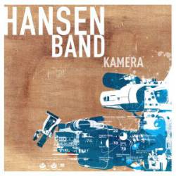Hansen Band : Kamera